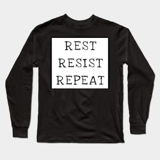 Rest Resist Repeat Political Feminist Anti Trump Gifts Long Sleeve T-Shirt